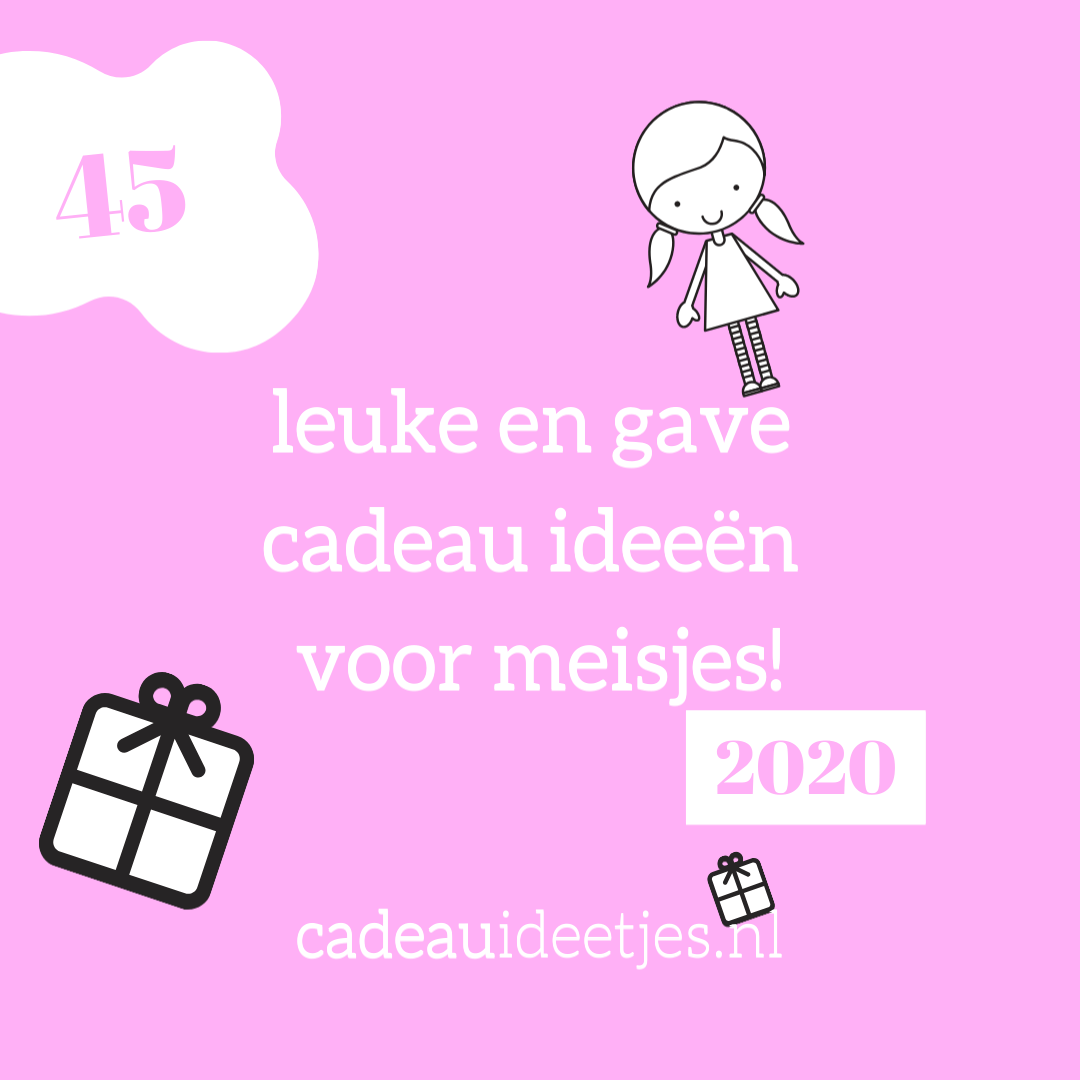 donker Vaag vergeven 45 leuke en gave cadeau ideeën voor meisjes! - cadeauideetjes.nl