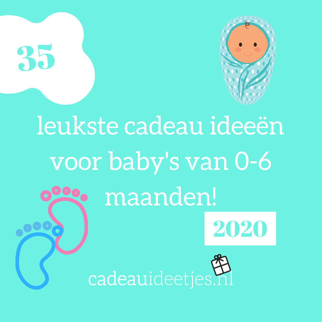 Durf kompas Verslaving 35 leukste cadeau ideeën voor baby's van 0-6 maanden! - cadeauideetjes.nl